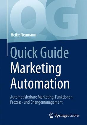Quick Guide Marketing Automation von Neumann,  Heike