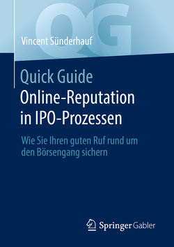 Quick Guide Online-Reputation in IPO-Prozessen von Sünderhauf,  Vincent
