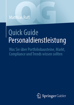 Quick Guide Personaldienstleistung von Ruff,  Matthias
