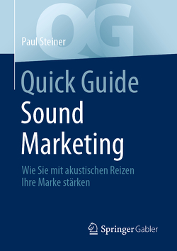 Quick Guide Sound Marketing von Steiner,  Paul