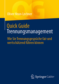 Quick Guide Trennungsmanagement von Heun-Lechner,  Oliver