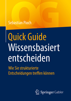 Quick Guide Wissensbasiert entscheiden von Pioch,  Sebastian