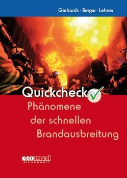 Quickcheck Phänomene der schnellen Brandausbreitung von Berger,  Frank, Gerhards,  Frank, Lehner,  Jürgen