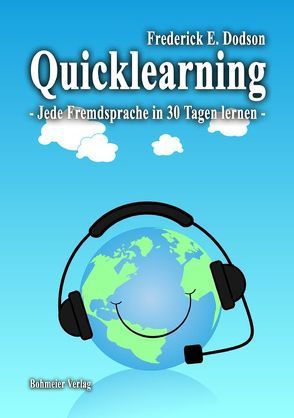 Quicklearning – Jede Fremdsprache in 30 Tagen lernen von Dodson,  Frederick E