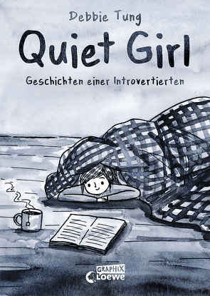 Quiet Girl (deutsche Hardcover-Ausgabe) von Hartwell,  Katharina, Tung,  Debbie