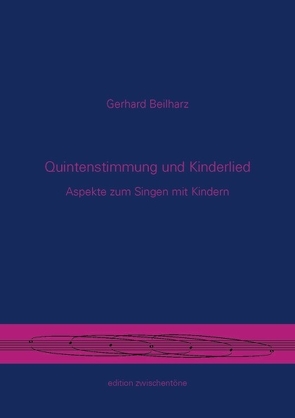 Quintenstimmung und Kinderlied von Beilharz,  Gerhard