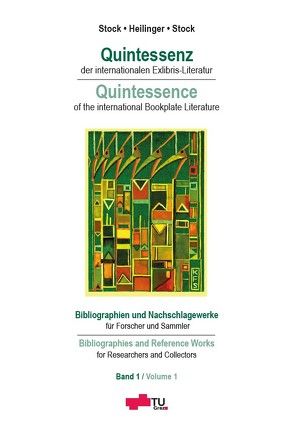 Quintessenz der internationalen Exlibris-Literatur; Quintessence of the international Bookplate Literature von Stock,  Karl F.