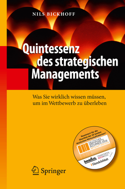 Quintessenz des strategischen Managements von Bickhoff,  Nils