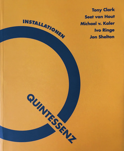 Quintessenz. Tony Clark, Seet van Hout, Michael von Kaler, Ivo Ringe, Jon Shelton von Barrett,  Burke, Danasouri,  Andrea el-, Kümmel,  Birgit, Reuter,  Udo, Schwerdtle,  Dieter