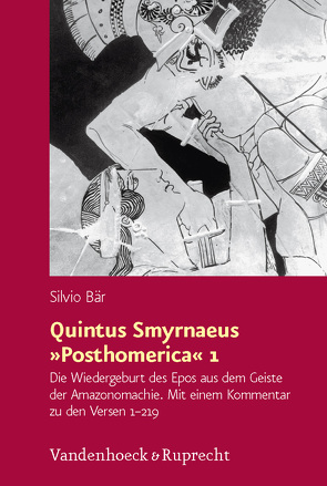 Quintus Smyrnaeus »Posthomerica« 1 von Bär,  Silvio