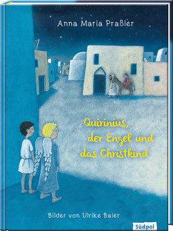 Quirinius, der Engel und das Christkind von Baier,  Ulrike, Praßler,  Anna Maria