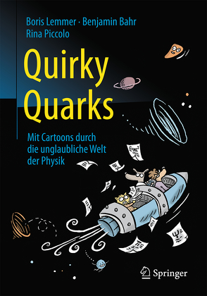 Quirky Quarks von Bahr,  Benjamin, Lemmer,  Boris, Piccolo,  Rina
