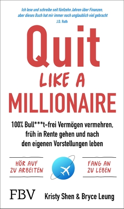 Quit Like a Millionaire von Leung,  Bryce, Shen,  Kristy, Söllner,  Fritz