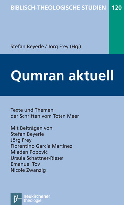 Qumran aktuell von Beyerle,  Stefan, Frey,  Jörg, Popovic,  Mladen, Rupschus,  Nicole, Schattner-Rieser,  Ursula, Stoffels,  Hijme, Tov,  Emanuel