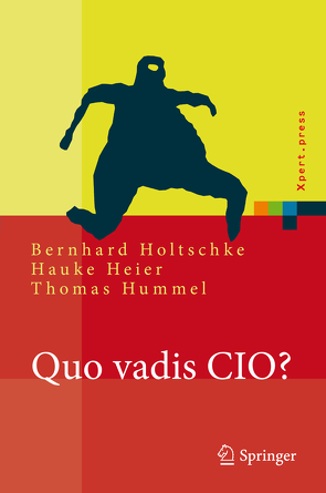 Quo vadis CIO? von Heier,  Hauke, Holtschke,  Bernhard, Hummel,  Thomas
