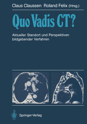 Quo Vadis CT? von Claussen,  Claus, Felix,  Roland