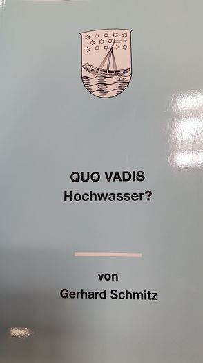 Quo vadis Hochwasser? von Schmitz,  Gerhard