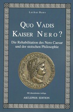 Quo vadis Kaiser Nero? von Baus,  Lothar
