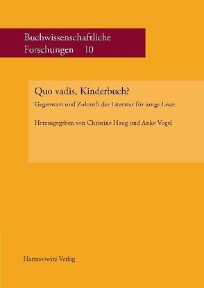Quo vadis, Kinderbuch? von Haug,  Christine, Vogel,  Anke