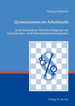 Quotennormen im Arbeitsrecht von Scheinert,  Tilman