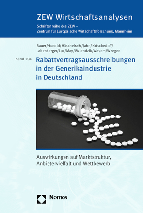 Rabattvertragsausschreibungen in der Generikaindustrie in Deutschland von Bauer,  Cosima, Hunold,  Matthias, Hüschelrath,  Kai, Jahn,  Rebecca, Kotschedoff,  Marco, Laitenberger,  Ulrich, Lux,  Gerald, May,  Uwe, Walendzik,  Anke, Wasem,  Jürgen, Weegen,  Lennart