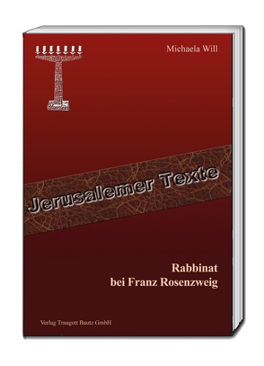 Rabbinat bei Franz Rosenzweig von Will,  Michaela