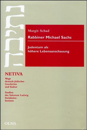 Rabbiner Michael Sachs. Judentum als höhere Lebensanschauung von Schad,  Margit