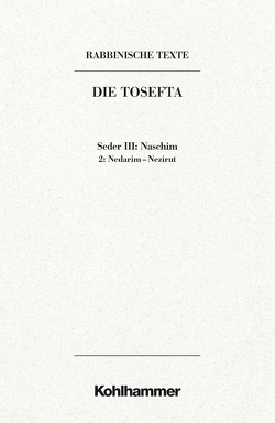Rabbinische Texte, Erste Reihe: Die Tosefta. Band III: Seder Naschim von Schümann,  Daniel, Tilly,  Michael