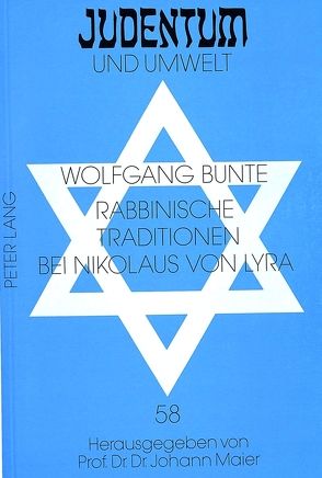 Rabbinische Traditionen bei Nikolaus von Lyra von Bunte,  Wolfgang