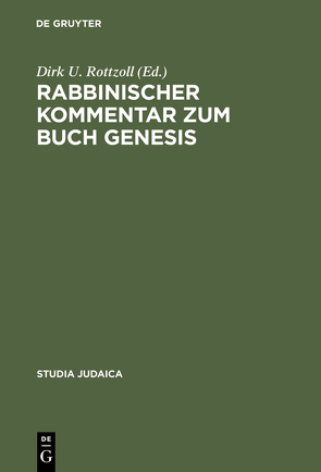 Rabbinischer Kommentar zum Buch Genesis von Rottzoll,  Dirk U.