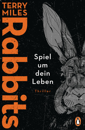 RABBITS. Spiel um dein Leben von Andersen,  Kai, Miles,  Terry