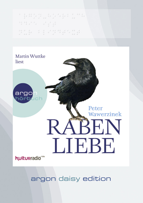 Rabenliebe (DAISY Edition) von Rotschopf,  Michael, Wawerzinek,  Peter