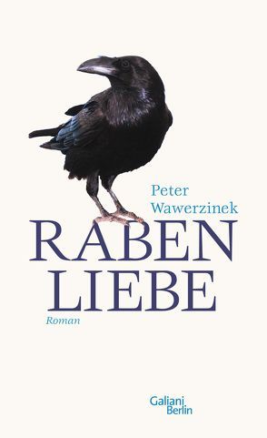 Rabenliebe von Wawerzinek,  Peter