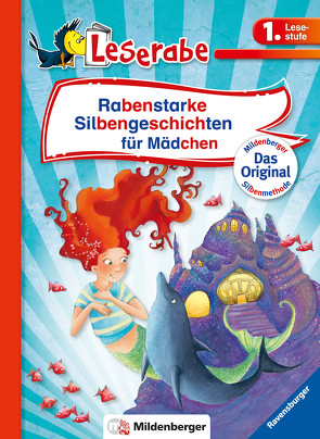 Rabenstarke Silbengeschichten für Mädchen – Leserabe 1. Klasse – Erstlesebuch für Kinder ab 6 Jahren von Arend,  Doris, Gotzen-Beek,  Betina, Luhn,  Usch, Schulte,  Susanne