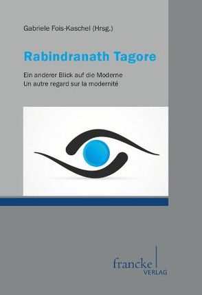 Rabindranath Tagore von Fois-Kaschel,  Gabriele