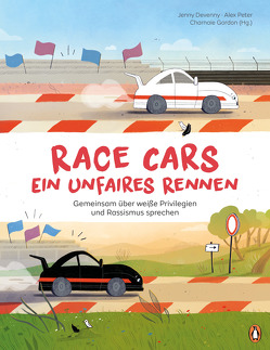 Race Cars – Ein unfaires Rennen – Gemeinsam über weiße Privilegien und Rassismus sprechen von Devenny,  Jenny, Gordon,  Charnaie, Ledwon,  Melody, Peter,  Alex