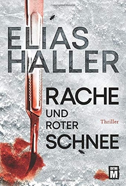 Rache und roter Schnee von Haller,  Elias