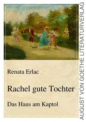 Rachel gute Tochter von Erlac,  Renata