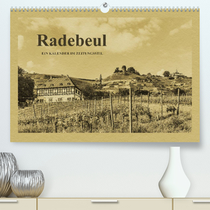 Radebeul – Ein Kalender im Zeitungsstil (Premium, hochwertiger DIN A2 Wandkalender 2023, Kunstdruck in Hochglanz) von Kirsch,  Gunter