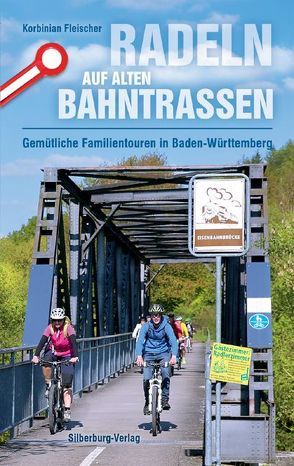 Radeln auf alten Bahntrassen von Fleischer,  Korbinian