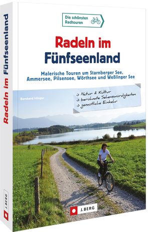 Radeln im Fünfseenland von Irlinger,  Bernhard