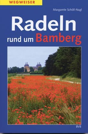 Radeln rund um Bamberg von Schöll-Nagl,  Margarete
