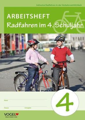 Radfahren im 4. Schuljahr. Arbeitsheft von Auer,  Oskar, Bonk,  Hans, Gramsamer,  Günter