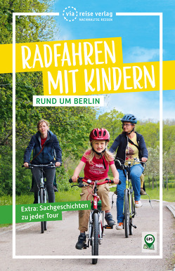 Radfahren mit Kindern rund um Berlin von Amon,  Florian, Nejezchleba,  Pavla