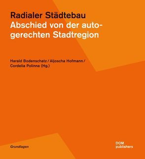 Radialer Städtebau von Bodenschatz,  Harald, Hofmann,  Aljoscha, Polinna,  Cordelia