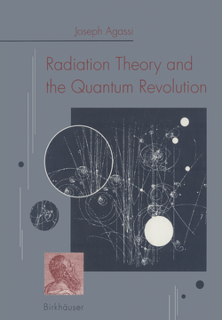 Radiation Theory and the Quantum Revolution von AGASSI
