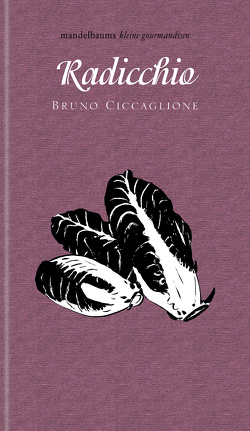 Radicchio von Ciccaglione,  Bruno