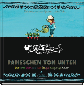 Radieschen von unten von Kuhl,  Anke, von der Gathen,  Katharina