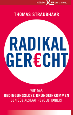 Radikal gerecht von Straubhaar,  Thomas