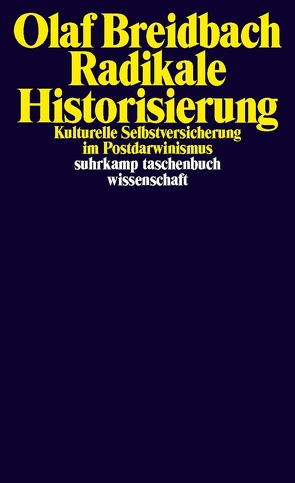 Radikale Historisierung von Breidbach,  Olaf